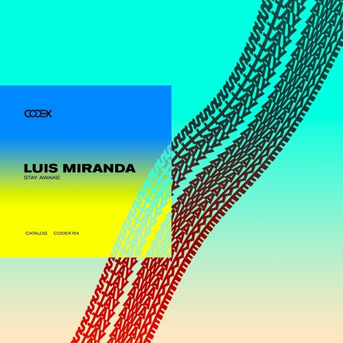 Luis Miranda - Stay Awake [CODEX154]